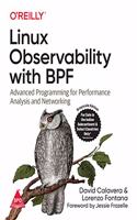 Linux Observability with BPF: Advanced Programming for Performance Analysis and Networking