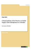 Critical Analysis of the Practice in Global Supply Chain Management at a Retailer