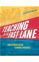 Teaching in the Fast Lane