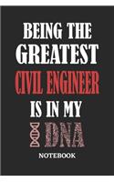 Being the Greatest Civil Engineer is in my DNA Notebook