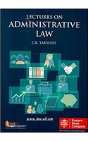 Lectures on Administrative Law by C. K. Takwani