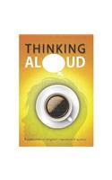 Thinking Aloud: A Collection of Original Inspirational Quotes