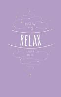 How to Relax