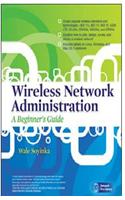 Wireless Network Administration: A Beginner's Guide