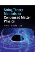 String Theory Methods for Condensed Matter Physics