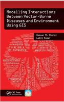 Modelling Interactions Between Vector-Borne Diseases and Environment Using GIS