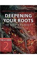 Deepening Your Roots in God's Family