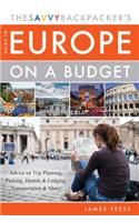 Savvy Backpacker's Guide to Europe on a Budget