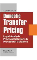 Domestic Transfer Pricing : Legal Analysis Practical Solutions & Procedural Guidance