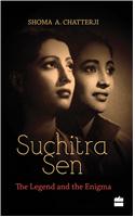 Suchitra Sen: The Legend and the Enigma