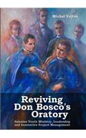 Reviving Don Bosco's Oratory. Salesian Youth Ministry, Leadership and Innovative Project Management