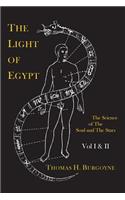 Light of Egypt; Or, the Science of the Soul and the Stars [Two Volumes in One]