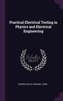 Practical Electrical Testing in Physics and Electrical Engineering