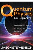 Quantum Physics For Beginners