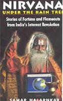 Nirvana under the rain tree: Stories of fortune and flameouts from Indias Internet revolution