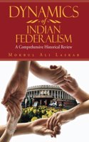 Dynamics of Indian Federalism: A Comprehensive Historical Review