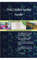 GIAC Certified Incident Handler A Complete Guide - 2020 Edition