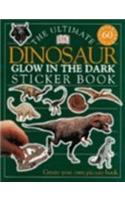 The Ultimate Dinosaur Glow in the Dark Sticker Book