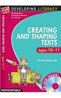 Creating and Shaping Texts: Ages 10-11 (100% New Developing Literacy)