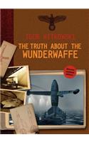 Truth About The Wunderwaffe