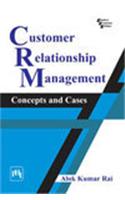 Customer Relationship Management : Concepts And Cases