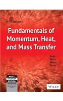 Fundamentals Of Momentum, Heat, And Mass Transfer, 5Th Ed