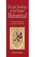 Life and Teachings of the Prophet Muhammad