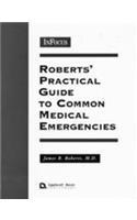 Roberts' Practical Guide to Common Medical Emergencies