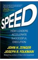 Speed: How Leaders Accelerate Successful Execution