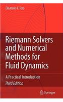 Riemann Solvers and Numerical Methods for Fluid Dynamics