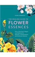 The Healing Guide to Flower Essences