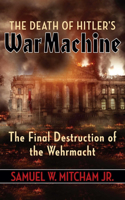 Death of Hitler's War Machine