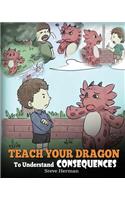 Teach Your Dragon To Understand Consequences