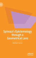 Spinoza's Epistemology Through a Geometrical Lens