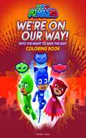 PJ Masks - We Are On Our Way: Coloring Book For Kids