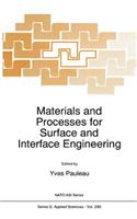 Materials and Processes for Surface and Interface Engineering