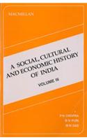 A Social, Cultural and Economic History of India, Vol. III