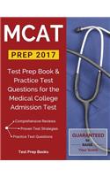 MCAT Prep 2017: Test Prep Book & Practice Test Questions for the Medical College Admission Test