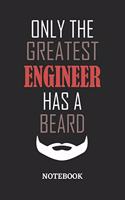 Only The Greatest Engineer Has A Beard Notebook