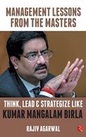 Think, Lead & Strategize Like Kumar Mangalam Birla