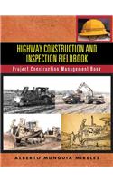 Highway Construction and Inspection Fieldbook