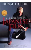 Hundred Years of Japanese Film, A: A Concise History, with a Selective Guide to DVDs and Videos