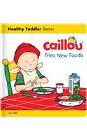 Caillou Tries New Foods