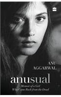 Anusual: Memoir of a Girl Who Came Back from the Dead