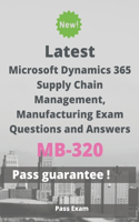 Latest Microsoft Dynamics 365 Supply Chain Management, Manufacturing Exam MB-320 Questions and Answers