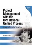 Project Management with the IBM Rational Unified Process