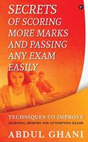 Secrets of Scoring More Marks and Passing Any Exam Easily