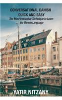 Conversational Danish Quick and Easy