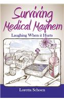 Surviving Medical Mayhem