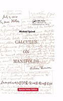 Calculus On Manifolds: A Modern Approach To Classical Theorems Of Advanced Calculus